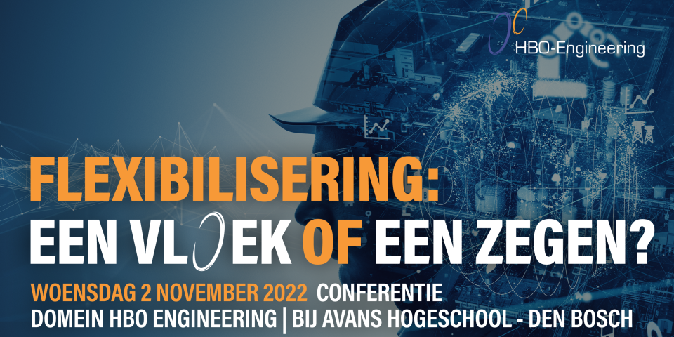 Conferentie Domein HBO Engineering 'Flexibilisering: Een vloek of een Zegen'?